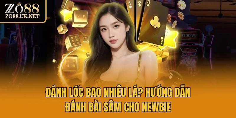 đánh lốc bao nhiêu lá
